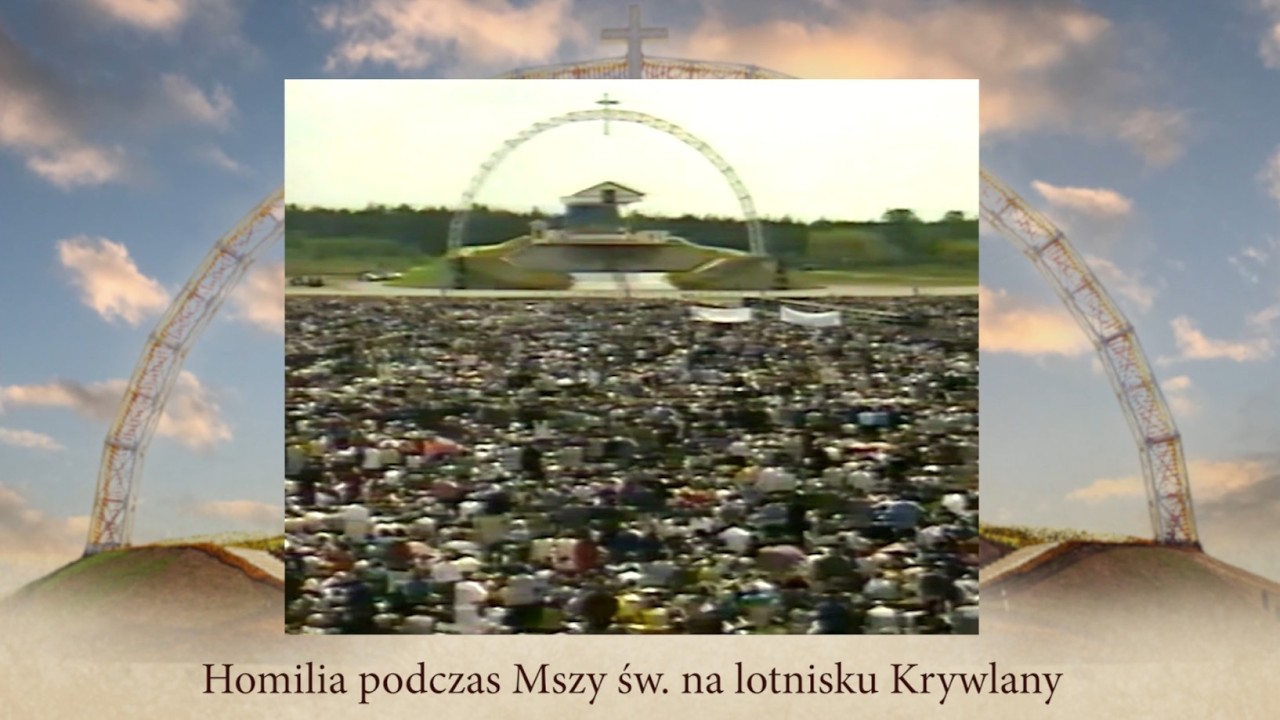 Homilia podczas Mszy św. na lotnisku Krywlany  - 5 czerwca 1991 r. Białystok