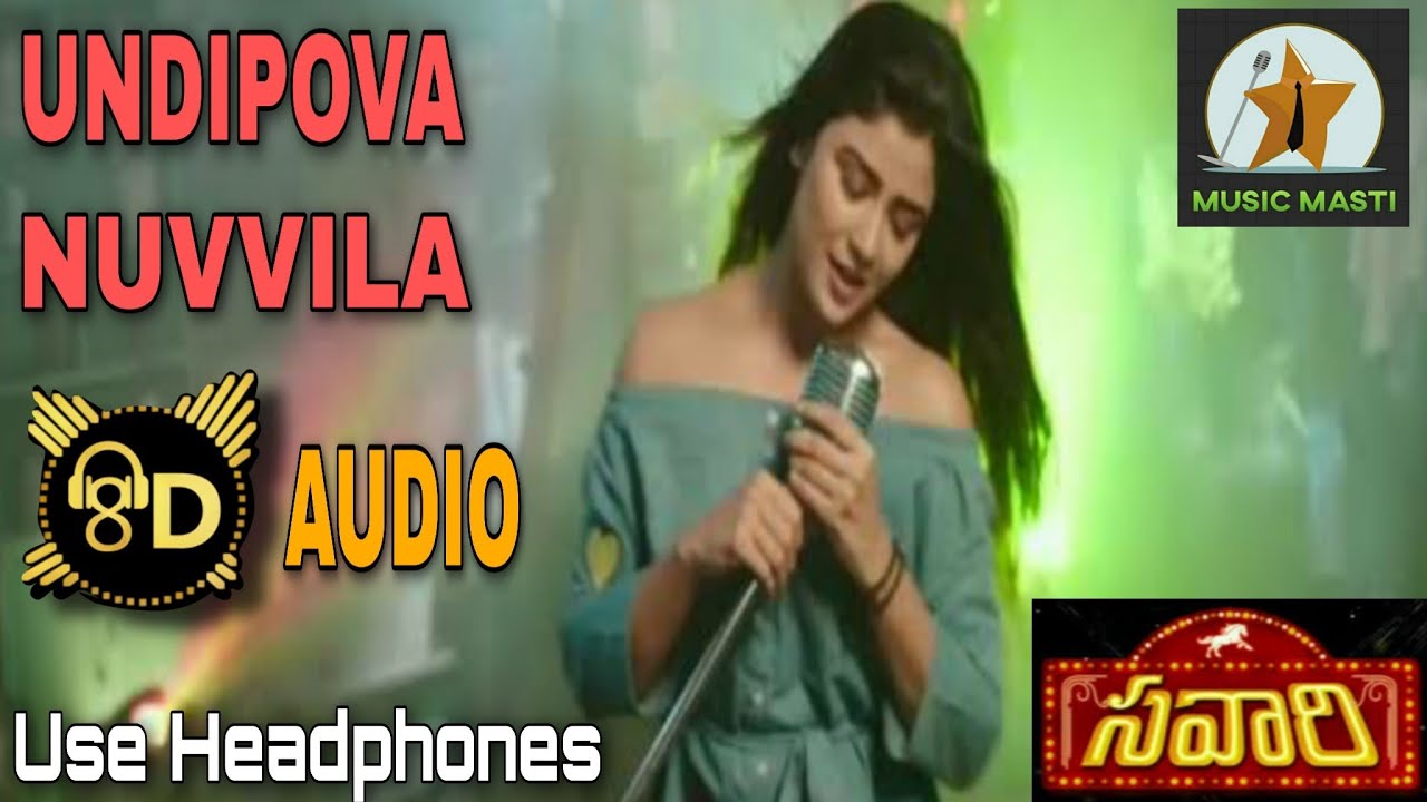 #Saavari - Undipova Nuvvila 8D song||Priyanka Sharma||Nandu||Spoorthi Yadagiri singer||Music Masti