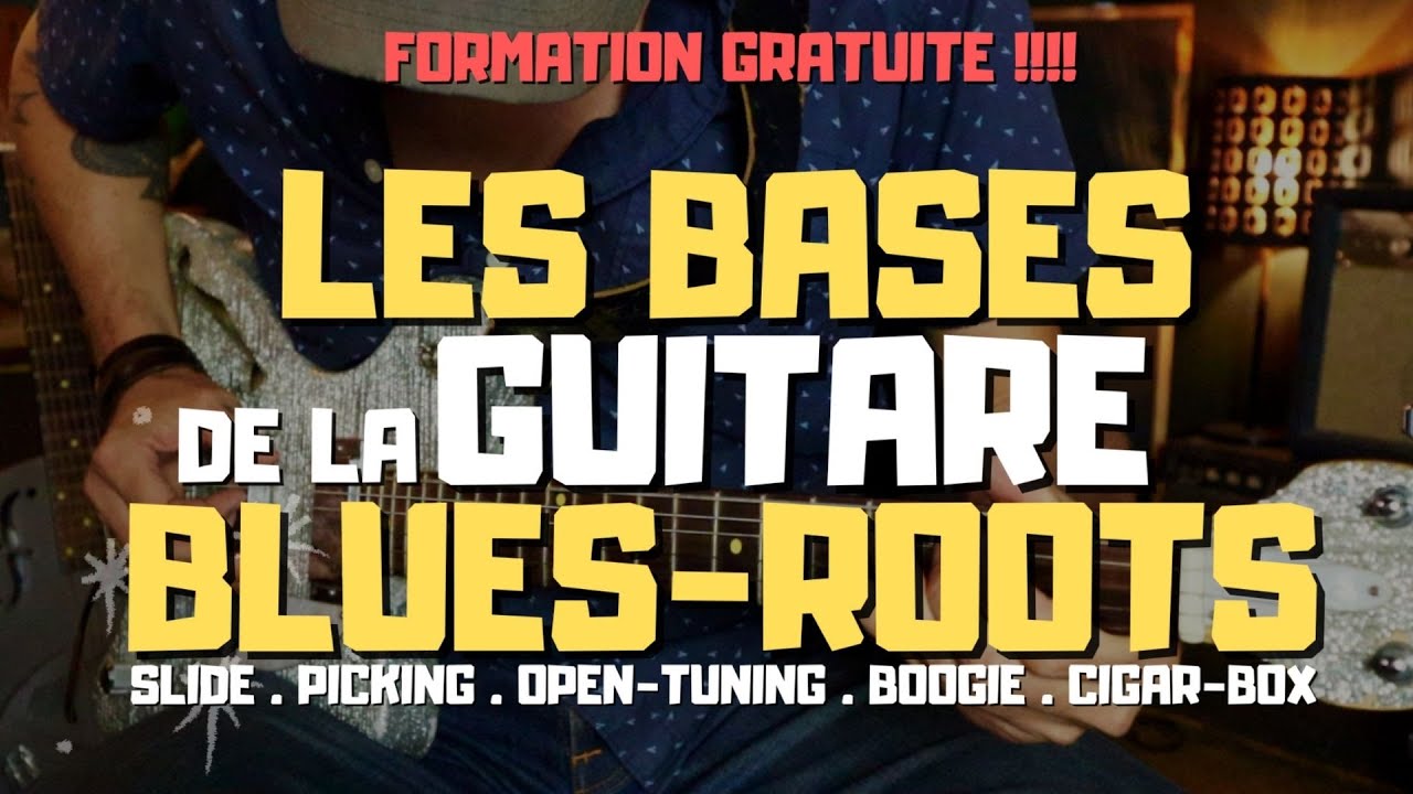 Les Bases de La Guitare Blues-Roots