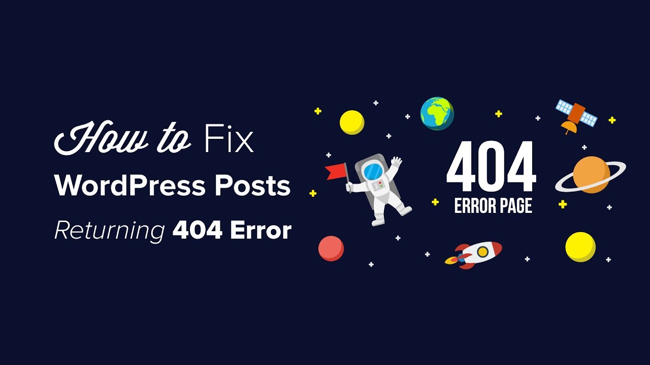 How to Fix WordPress Posts Returning 404 Error