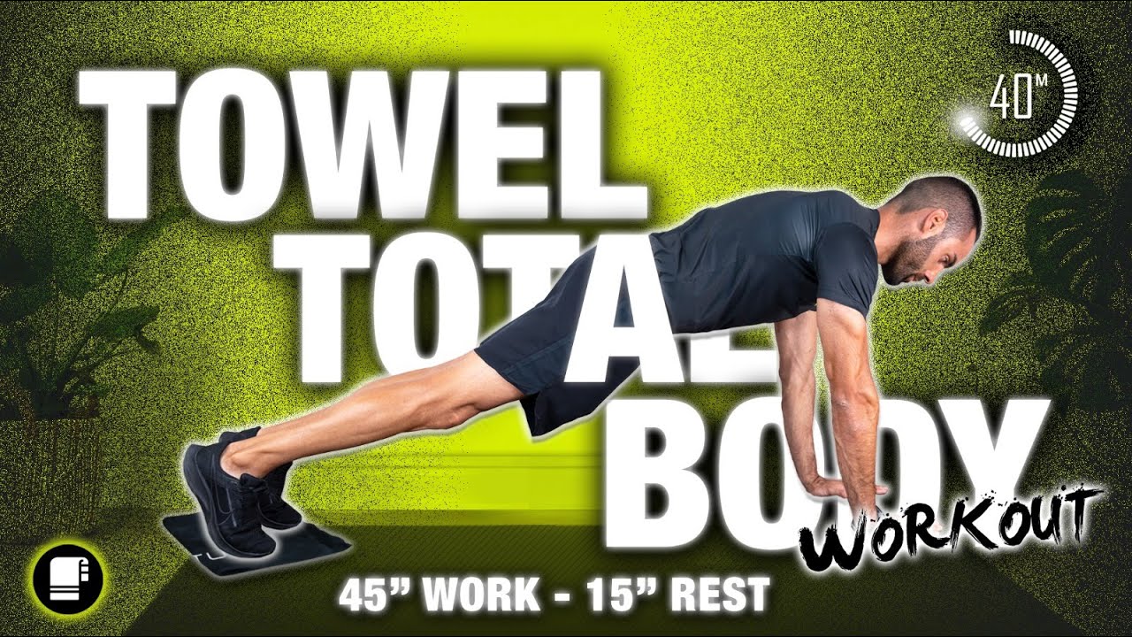 TOTAL BODY- 40 MIN.| TOWEL WORKOUT