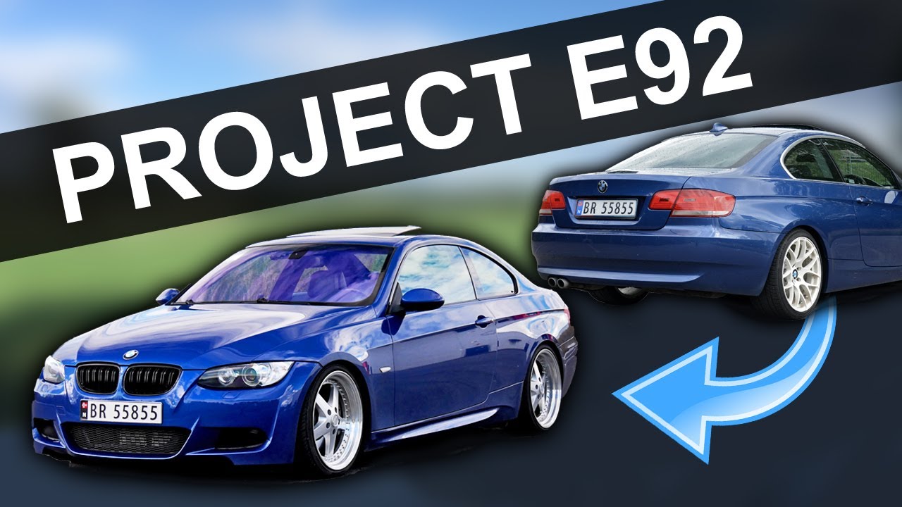 PROJECT E92 - The transformation of my BMW