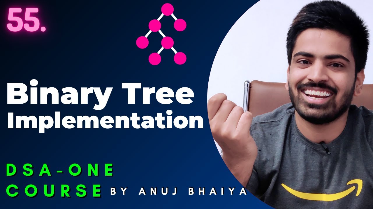 Binary Tree Data Structure | Implementation of a Binary Tree | Java C++ | DSA-One Course #55