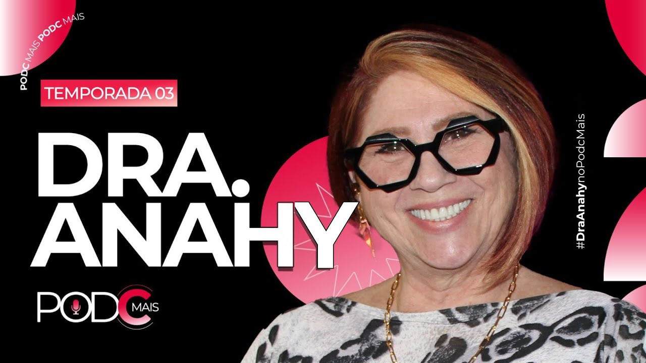 DRA. ANAHY D’AMICO | PODCMAIS
