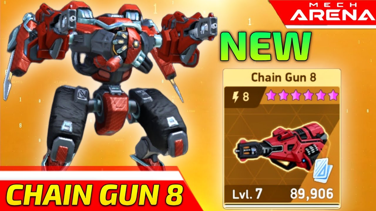 New Chain Gun 8 😍 - Unlocked+ Maxed || Mech Arena