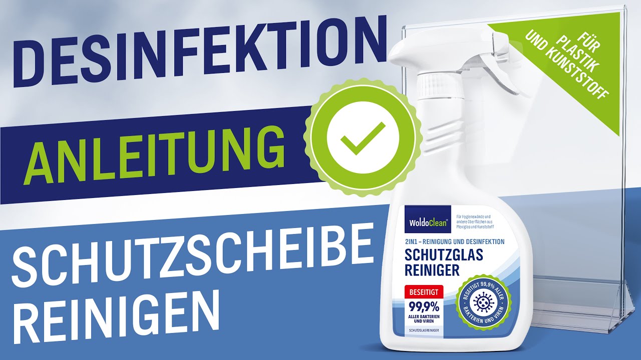 Schutzscheibe & Schutzglas desinfizieren & reinigen Anleitung