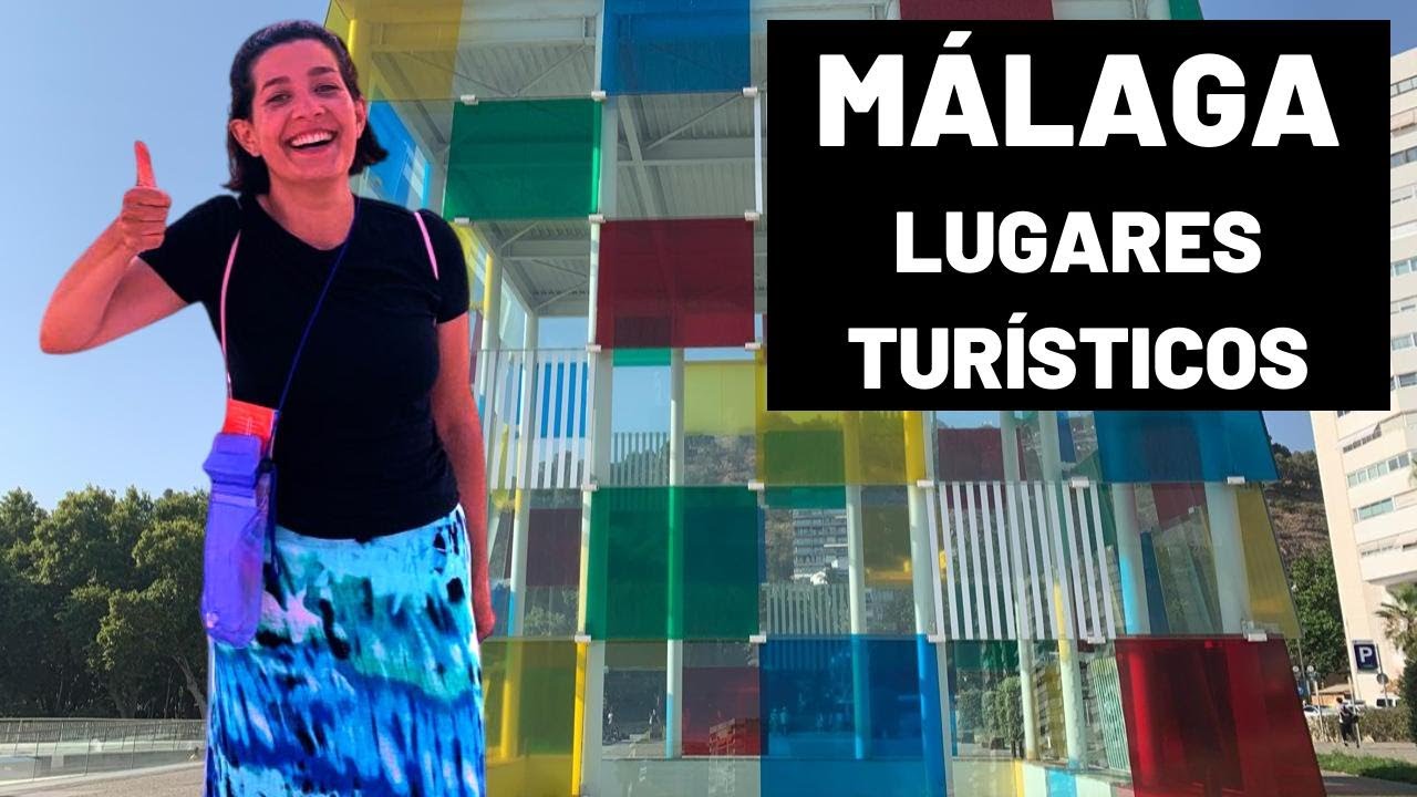 LUGARES TURÍSTICOS en MÁLAGA / Es necesario visitarlos TODOS?
