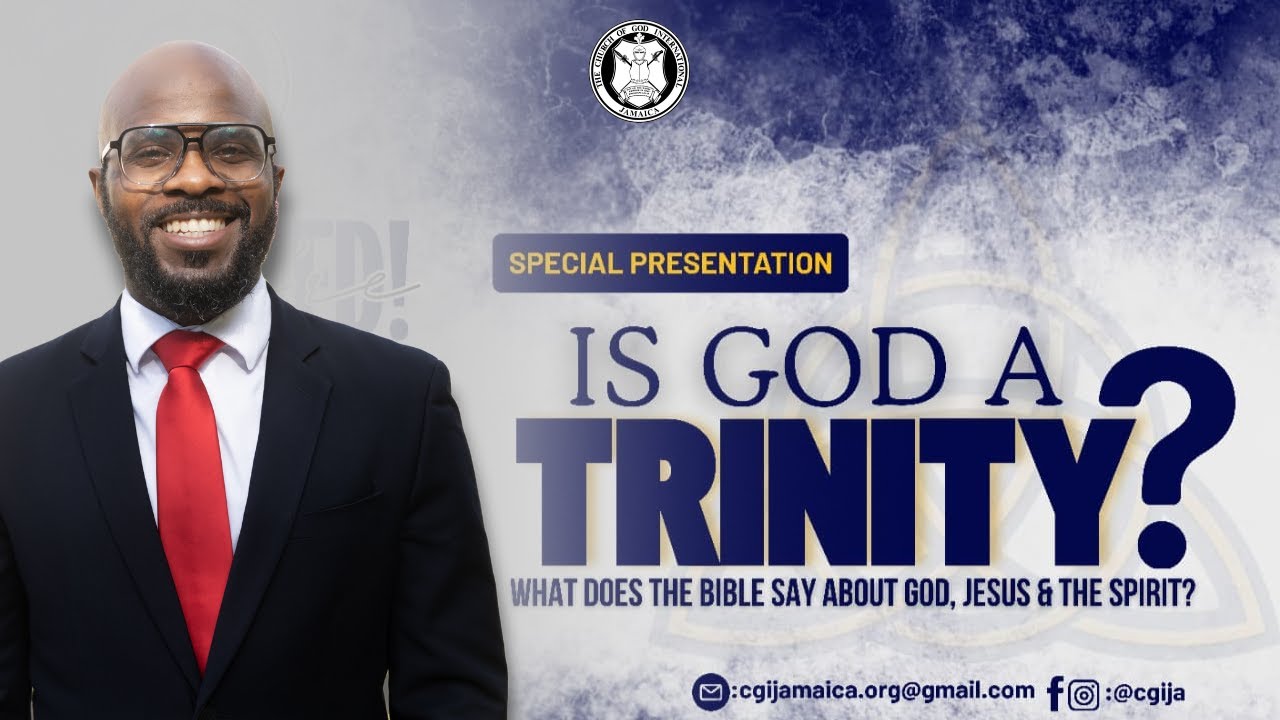 Is GOD a TRINITY?  | The Church of God International Jamaica