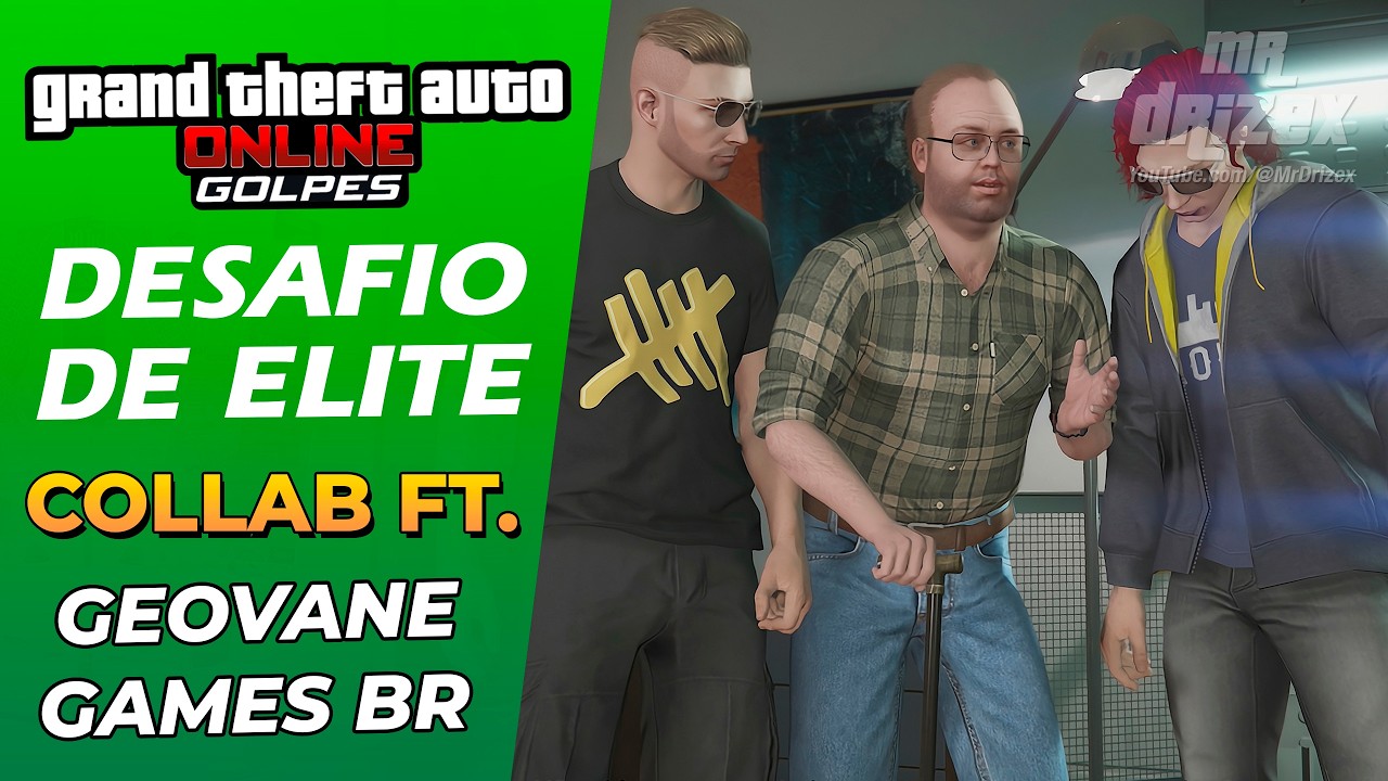 GTA Online Golpes - O Serviço da Fleeca [Ft. Geovane Games BR - Desafio de Elite]