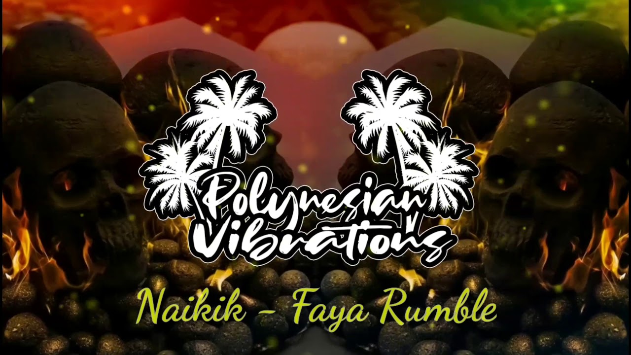 Naikik - Faya Rumble