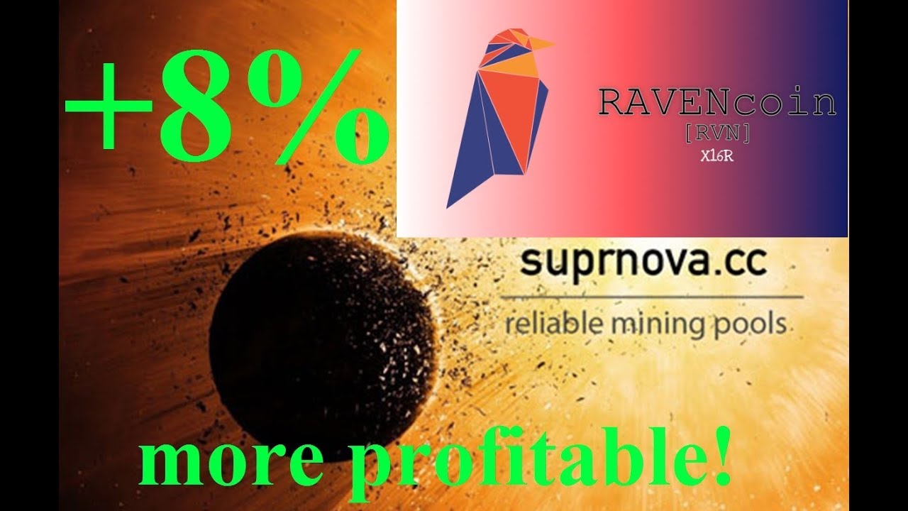 RVN. Pool for Ravencoin. Suprnova vs Ravenminer. X16R