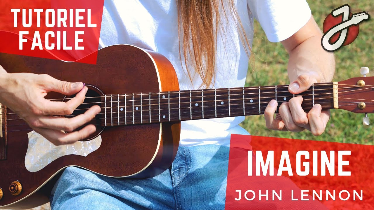 APPRENDRE À JOUER «IMAGINE» DE JOHN LENNON À LA GUITARE ACOUSTIQUE - Cours de Guitare Gratuit