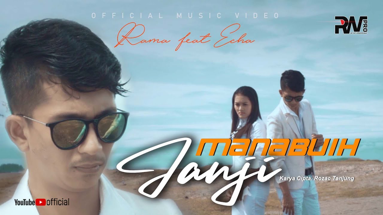 Rama Ft. Echa - Manabuih Janji (Official Music Video)