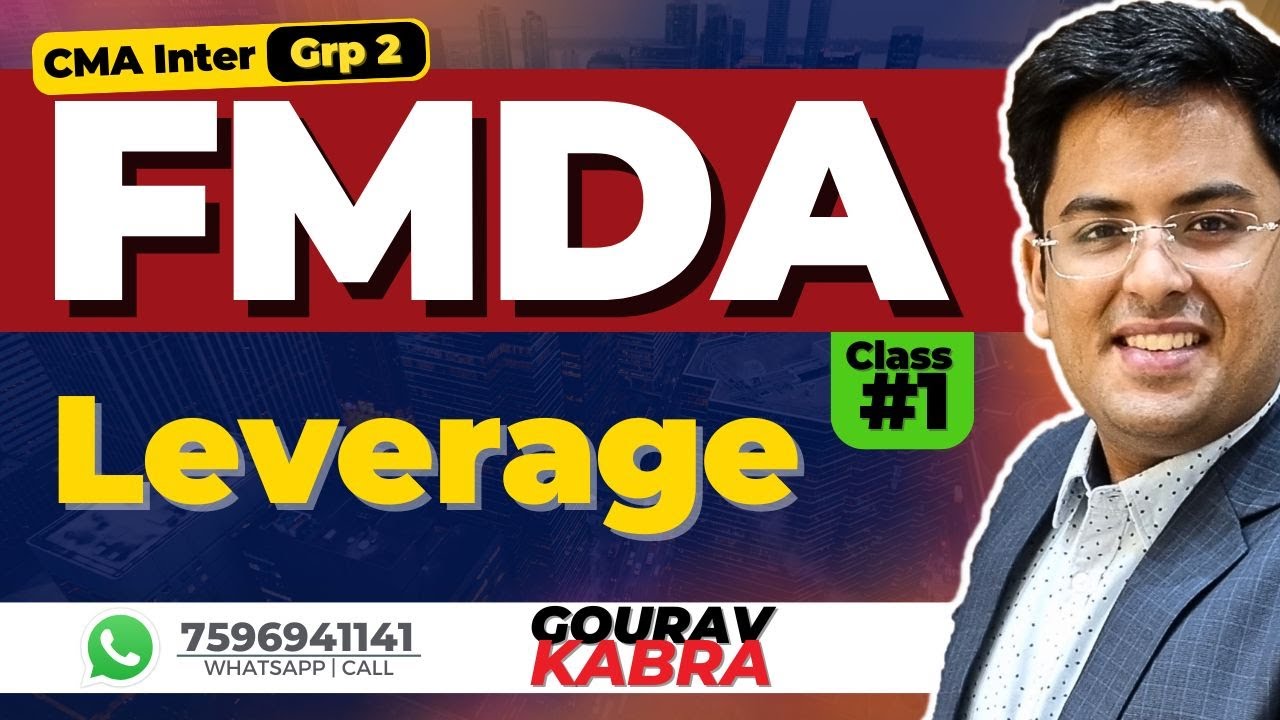 CMA Inter - Financial Management & BDA | Class 6 | LEVERAGE | FMDA | Gourav Kabra