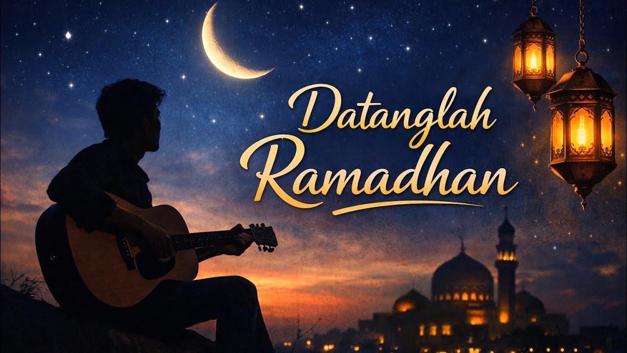 Datanglah Ramadhan | Lagu Akustik Penyambut Bulan Suci🤲 