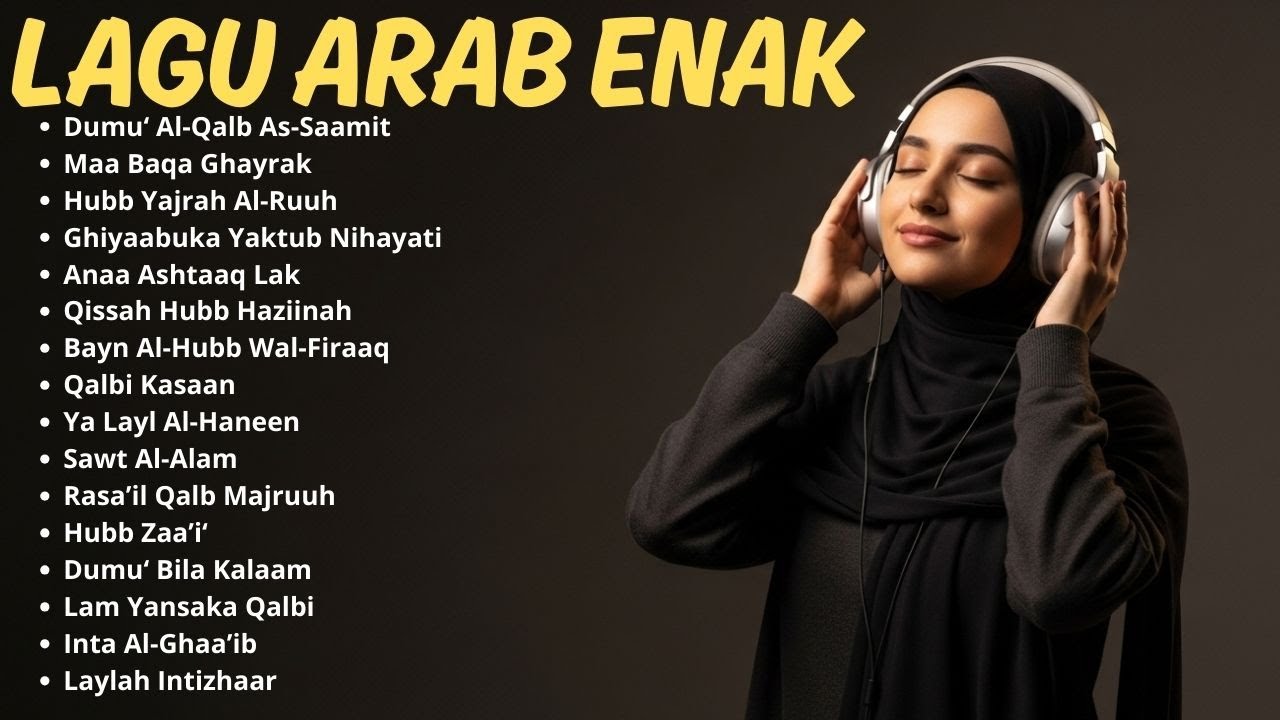 Kumpulan Lagu Arab Terbaru Arabic Song Populer Nonstop Cocok Didengar Santai