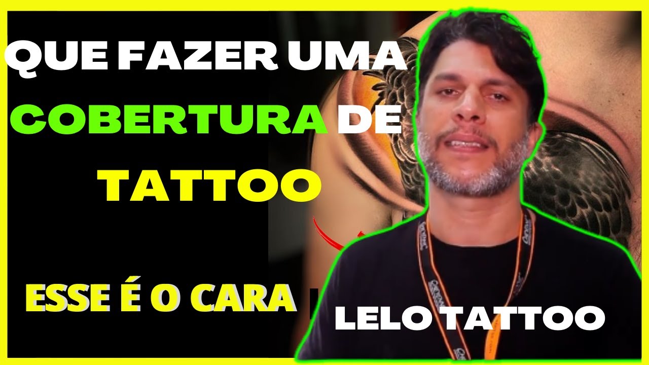 MELHORES COBERTURA DE TATOO [LELO TATTOO] | TATUAGEM TODO DIA