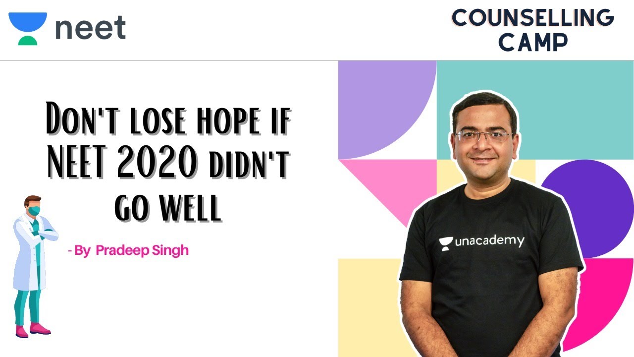 Counselling Camp: Don't Lose Hope If NEET 2020 Didn't Go Well | Unacademy NEET | Pradeep Singh