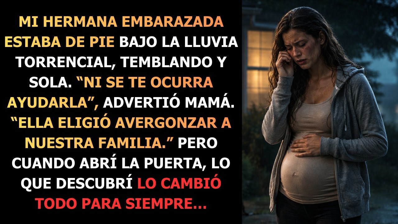 A las 3 a m , mi hermana embarazada lloraba afuera — Mamá dijo que ella tomó su decisión