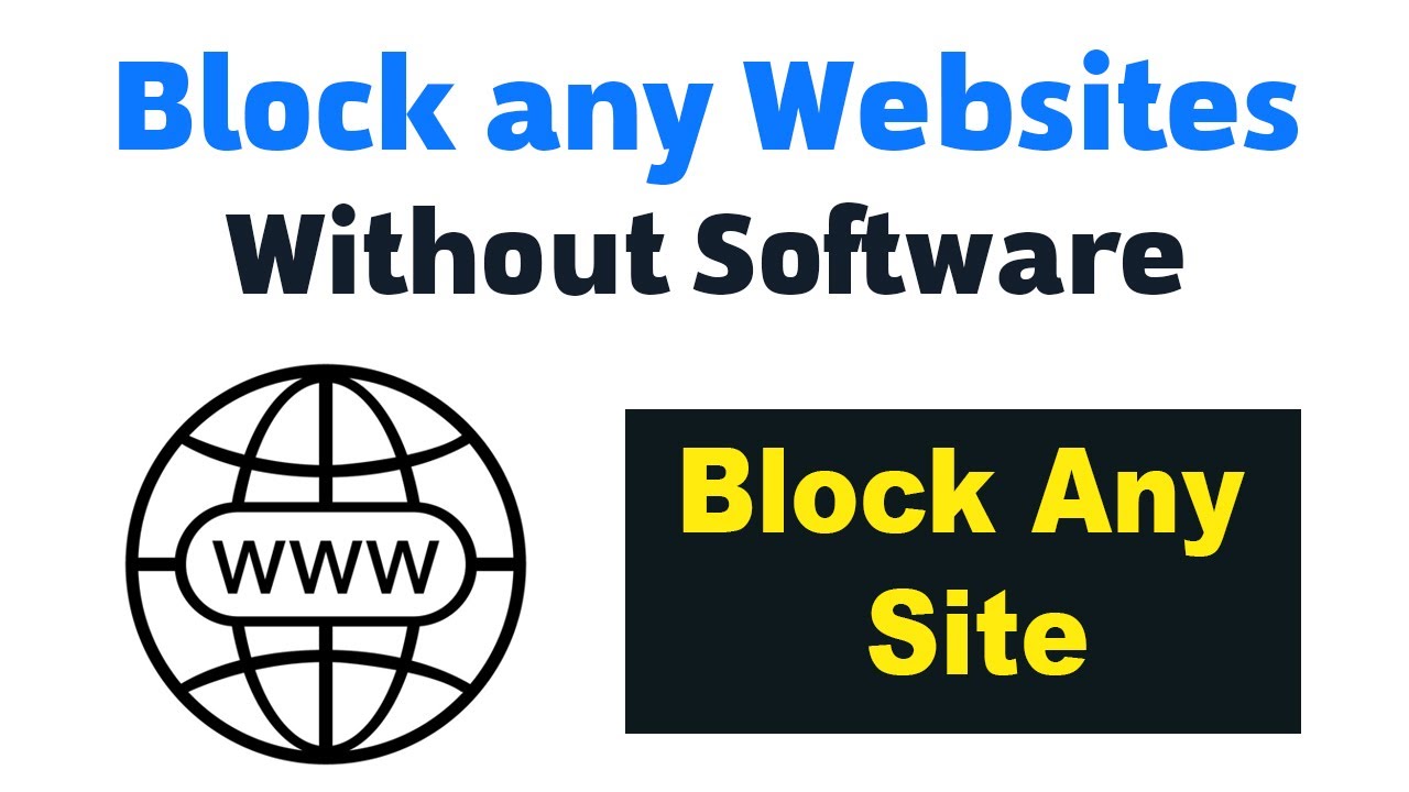 Block any Websites Without Software - How to Block any Website from Your PC or Laptop