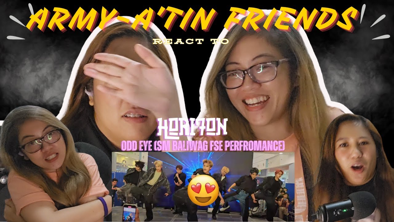 ARMY-A'TIN FRIENDS reacts to Hori7on - Odd Eye performance at SM BALIWAG FSE