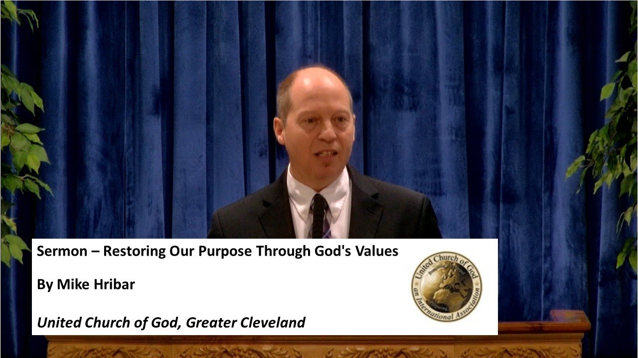 Sermon - Restoring Our Purpose Through God's Values