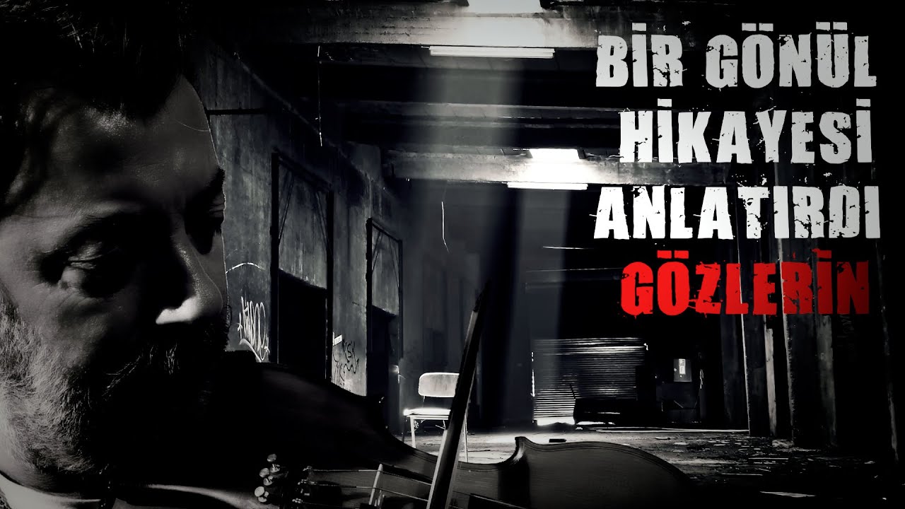 BİR GÖNÜL HİKAYESİ ANLATIRDI GÖZLERİN