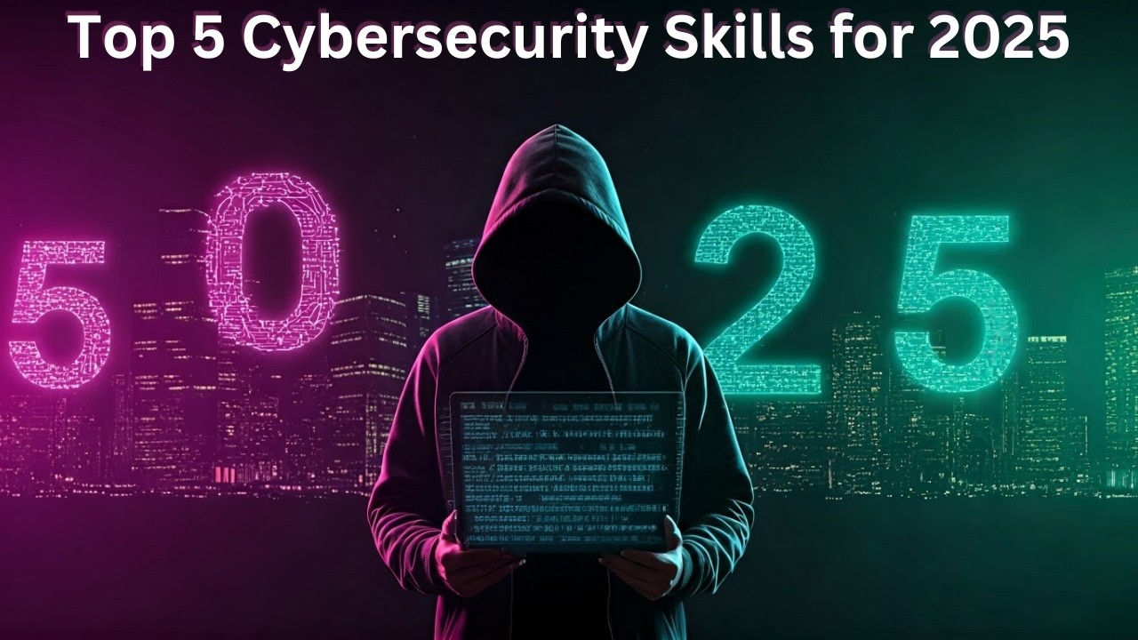 Top 5 Cybersecurity Skills You NEED to Know in 2025 | Adaptivids