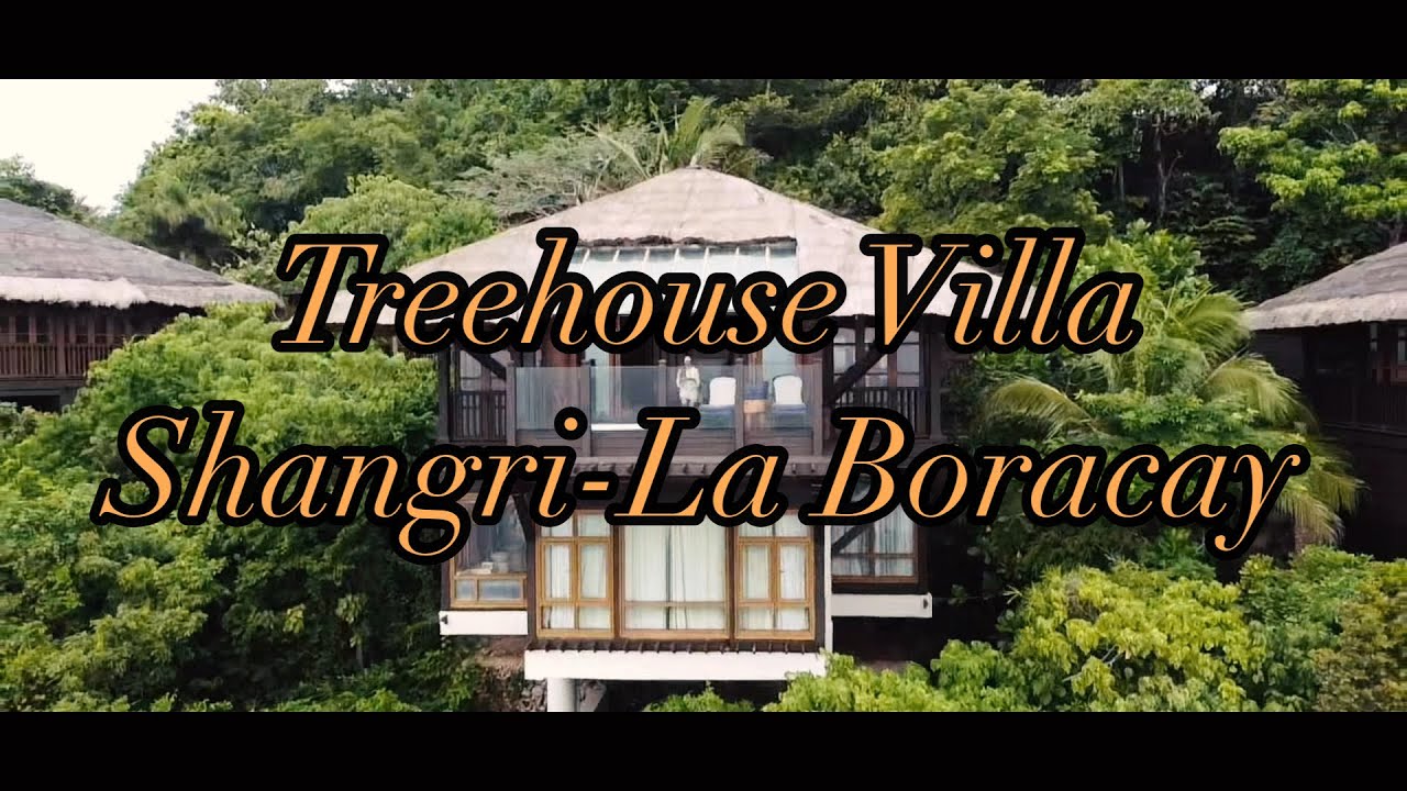 Luxury Treehouse Villa at Shangri-La Boracay Resort and Spa Philippines
