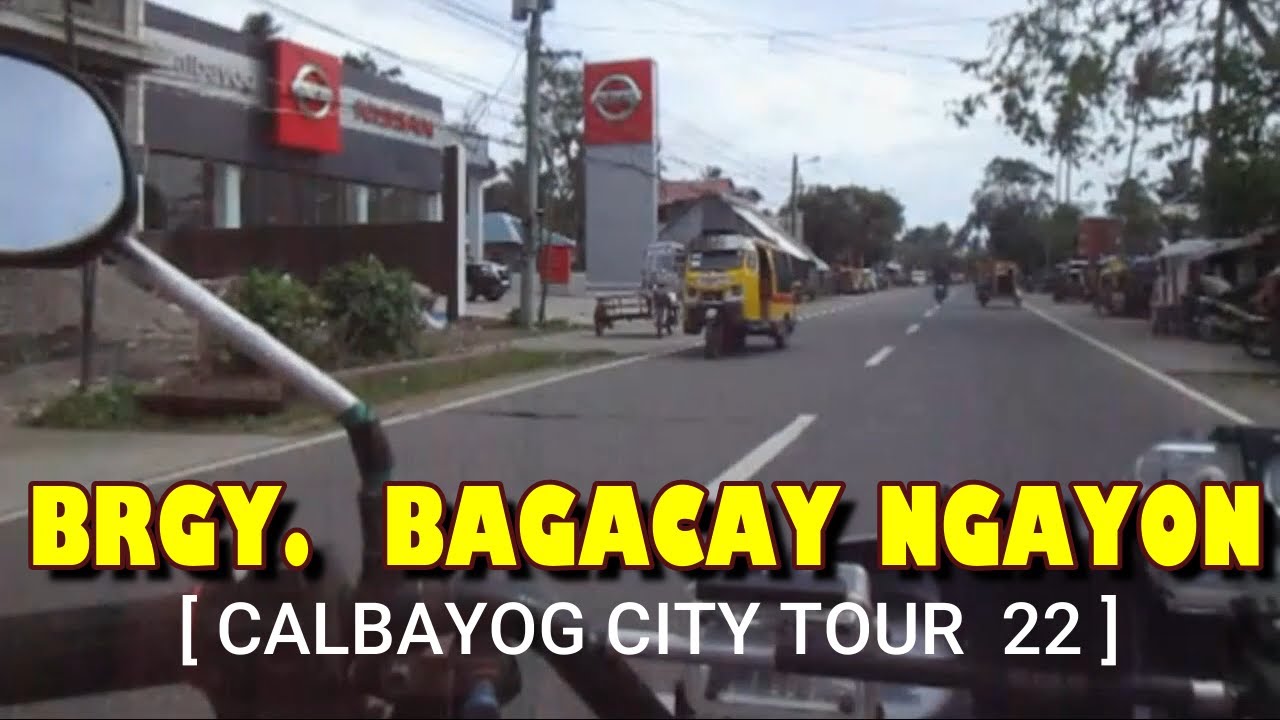 CALBAYOG TOUR  YEAR 22   [ BARANGAY BAGACAY ]