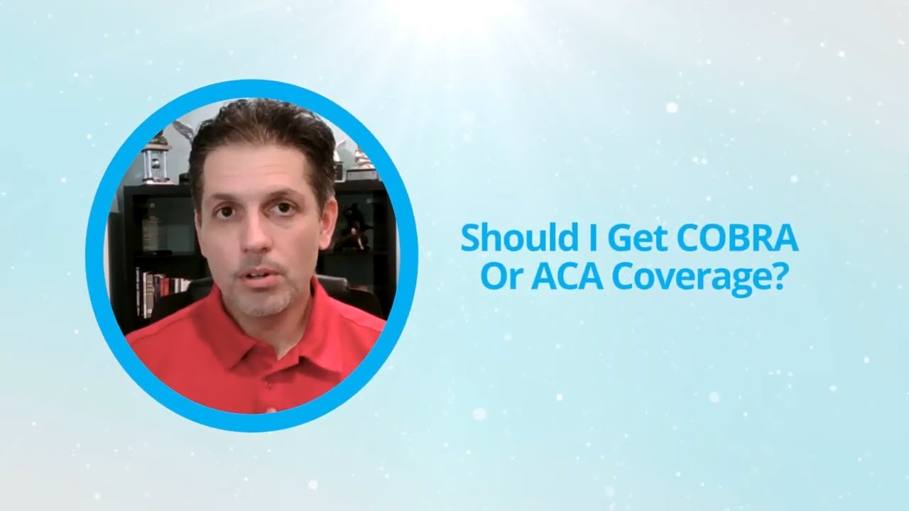 Should I Do COBRA or ACA?