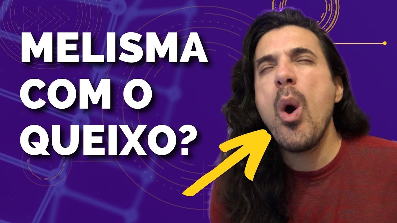 Mexer a mandíbula no melisma