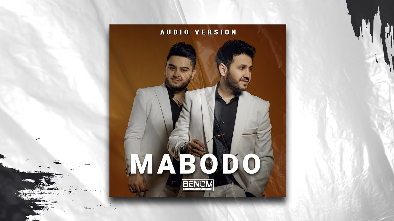 Benom Guruhi  - Mabodo | Беном Гурухи - Мабодо [AUDIO]