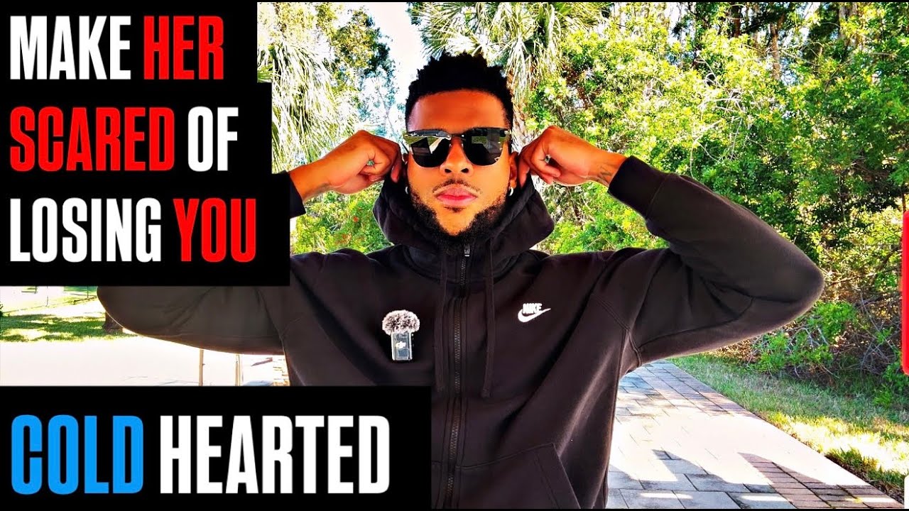 COLD TRUTH Make WOMEN Scared of LOSING YOU
