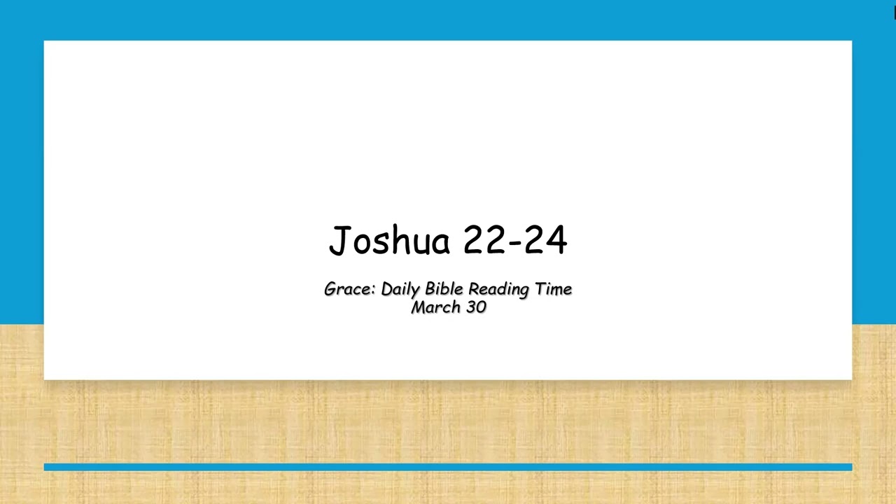 March 30 - Joshua 22-24