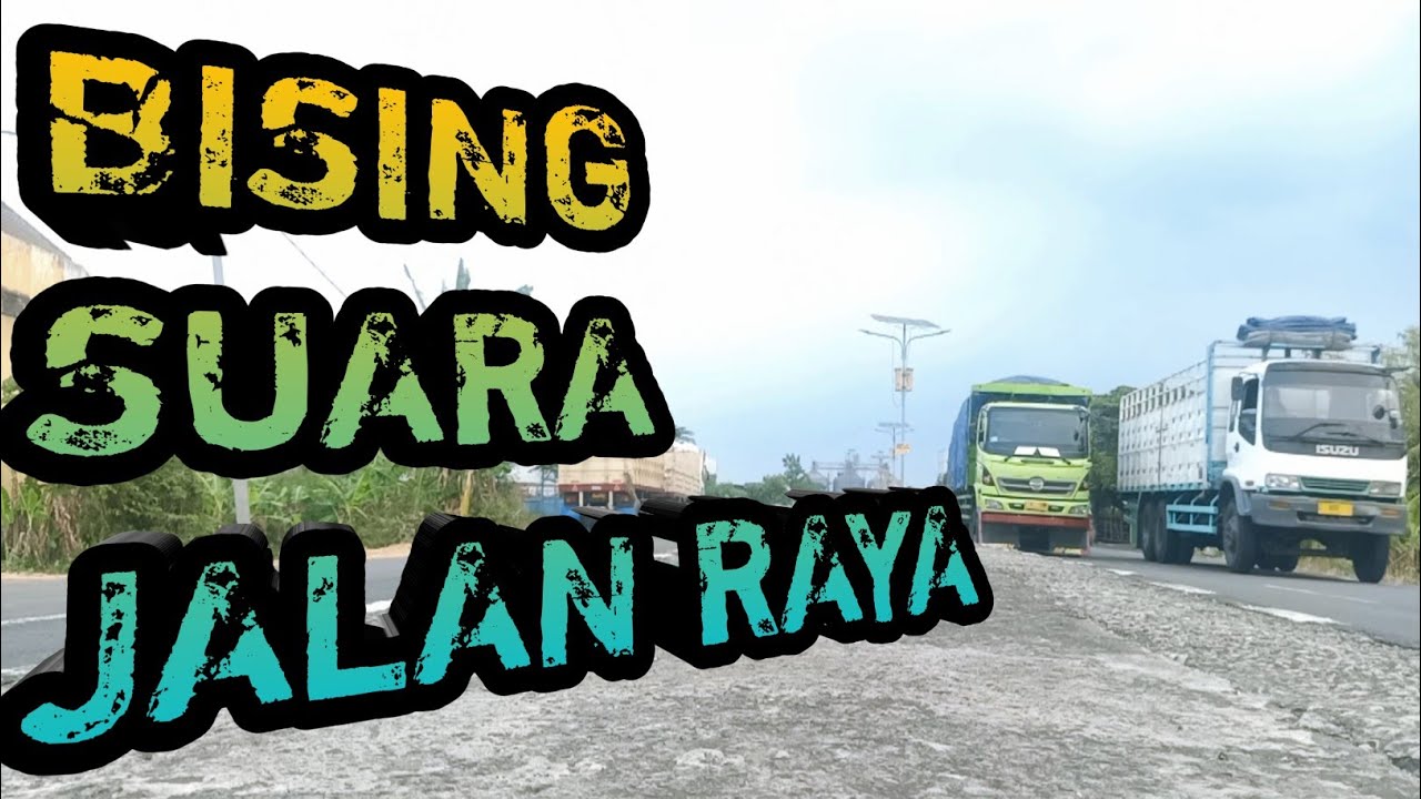 Suara bising kendaraan motor dan mobil