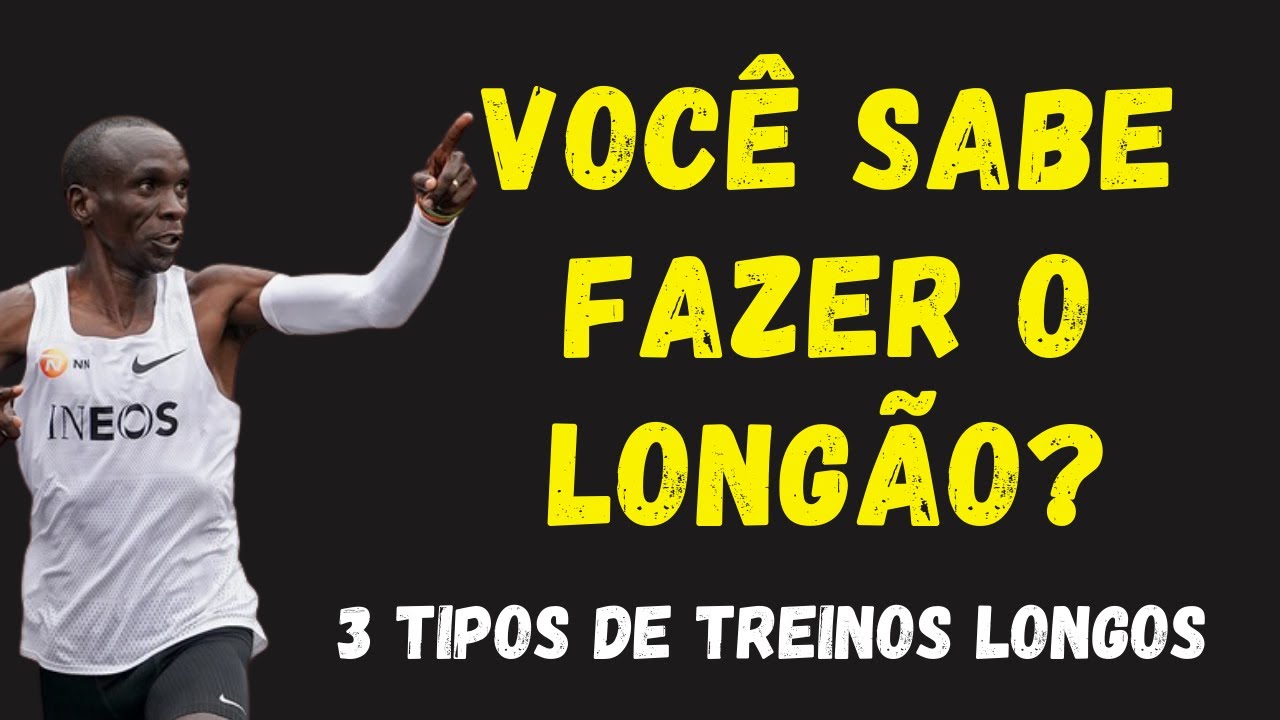 VOC&Ecirc; SABE FAZER O LONG&Atilde;O DA MANEIRA CORRETA? 3 TIPOS DE TREINO LONGO ESSENCIAIS PARA A SUA EVOLU&Ccedil;&Atilde;O