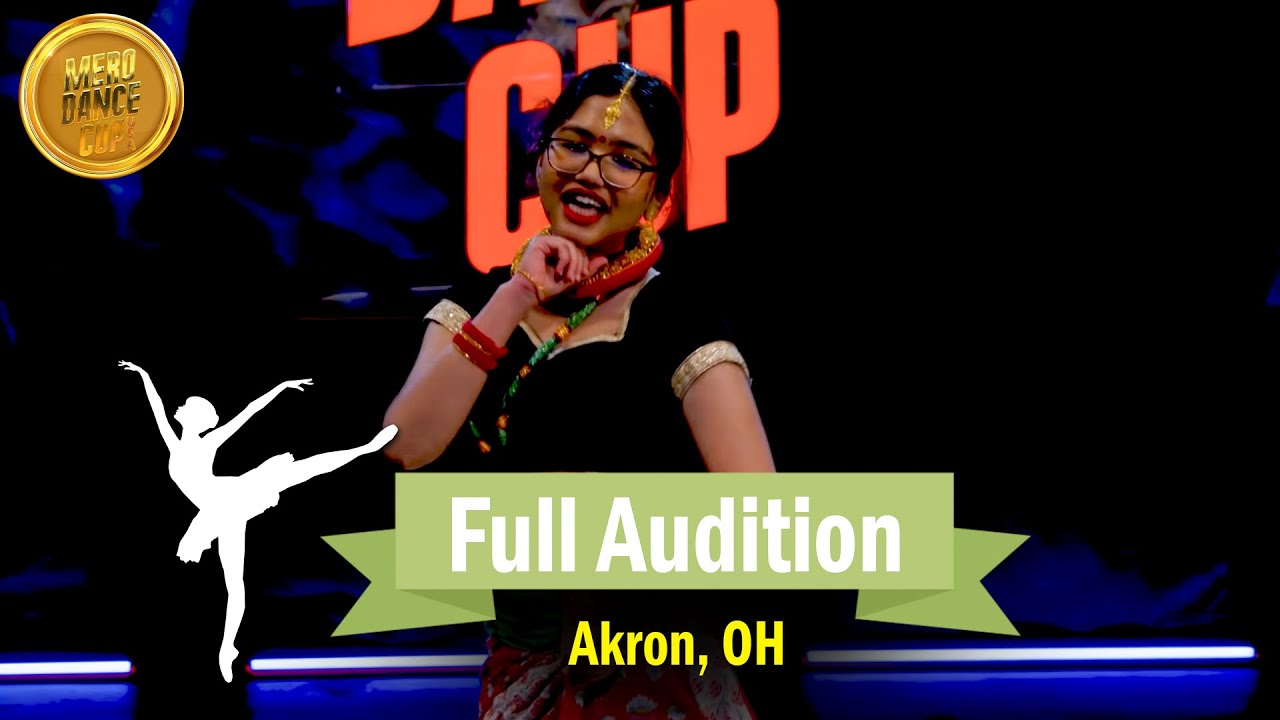 Mero Dance Cup Season 4 | Akron, OH - Full Audition