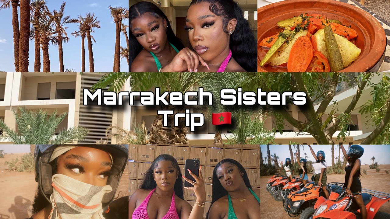VLOG MARRAKECH SISTERS TRIP 🇲🇦
