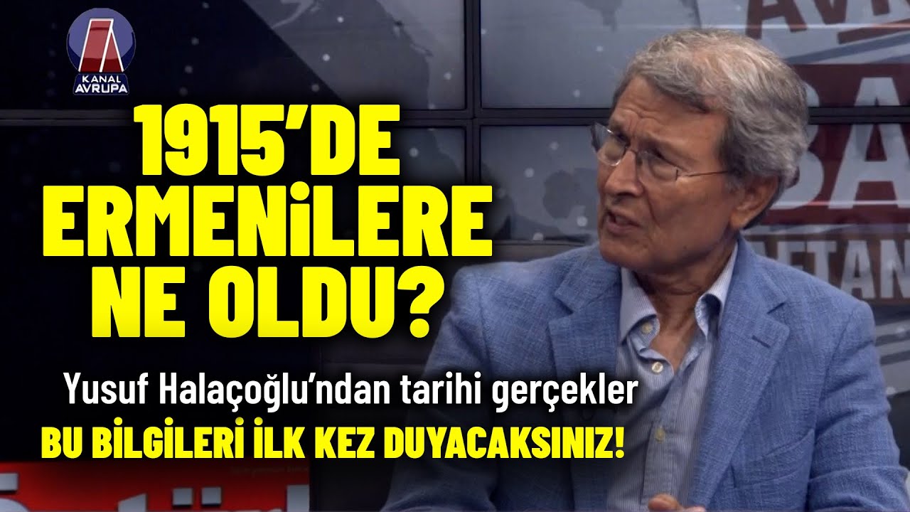 1915'DE ERMENİLERE NE OLDU? Yusuf Halaçoğlu'ndan çok çarpıcı tarihi gerçekleri ilk kez duyacaksınız!