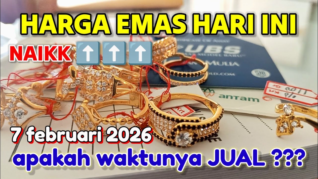 HARGA EMAS HARI SABTU 7 FEBRUARI 2026 ✓ HARGA EMAS PERHIASAN ✓ ANTAM ✓ UBS GOLD ✓ CUKIM ✓ GALERI 24