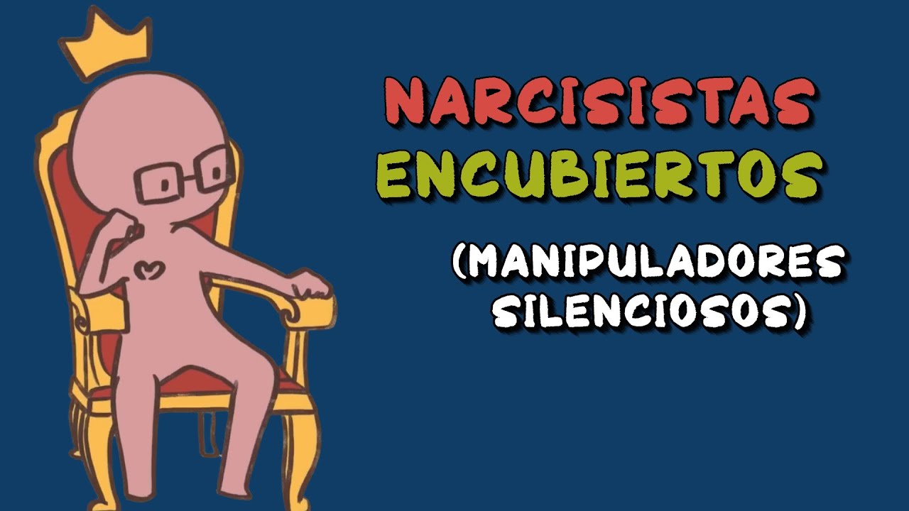 Manipuladores SILENCIOSOS: señales de un narcisista ENCUBIERTO