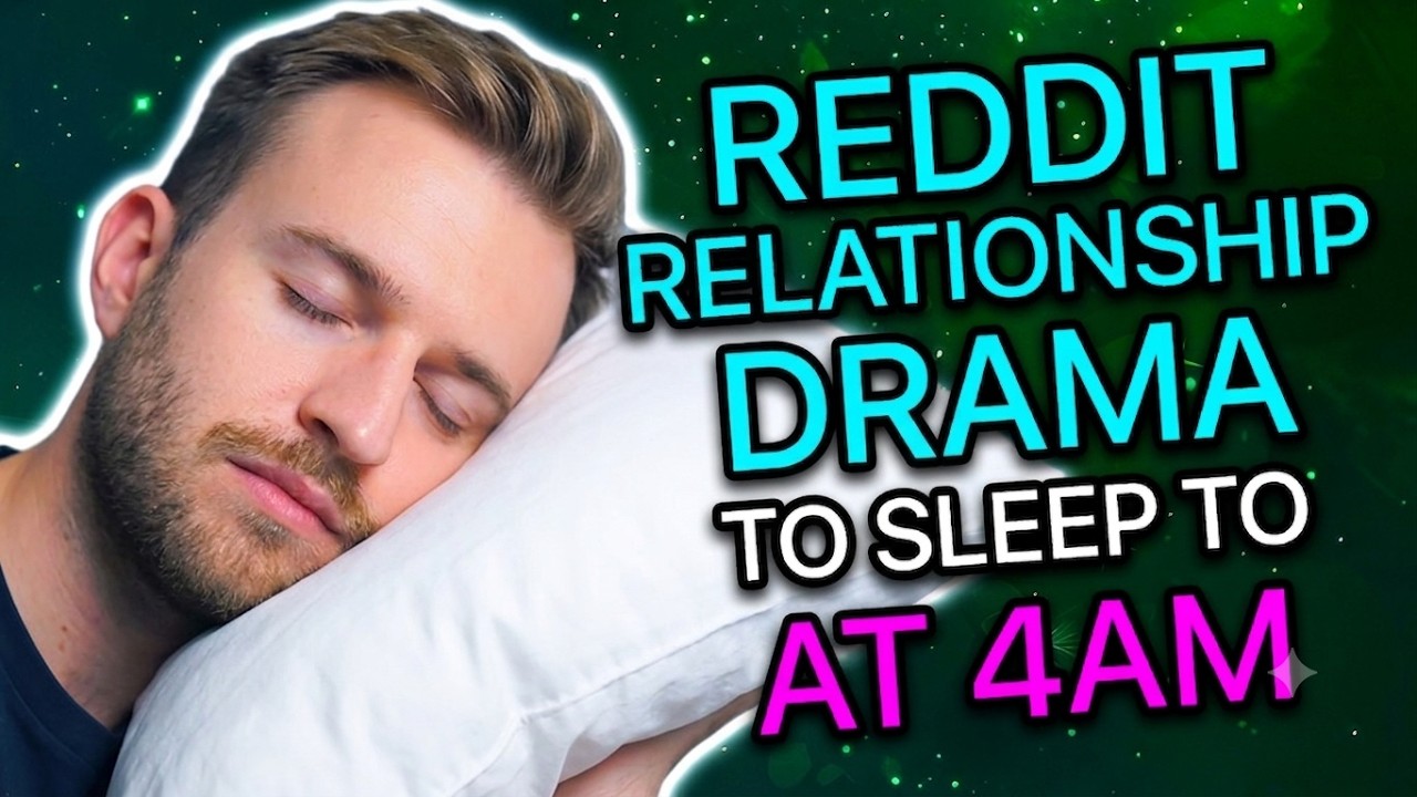 4 Hours Of Reddit Relationship Drama To Sleep To At 4AM