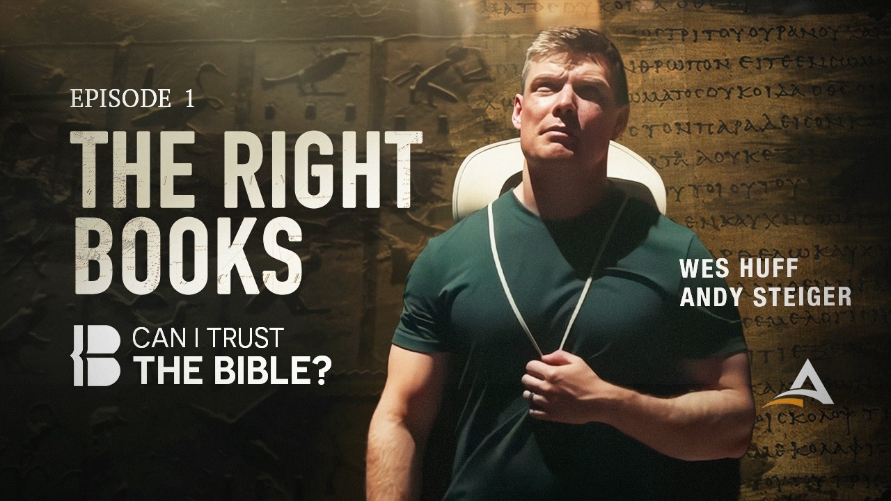 Can I Trust the Bible - Episode 1: The Right Books | @Wes Huff