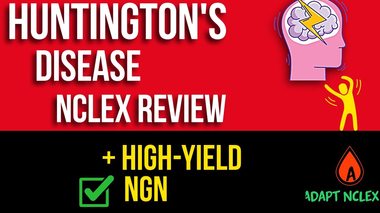 Huntington’s Disease NCLEX NGN Case Study: Free Nursing Practice & Review