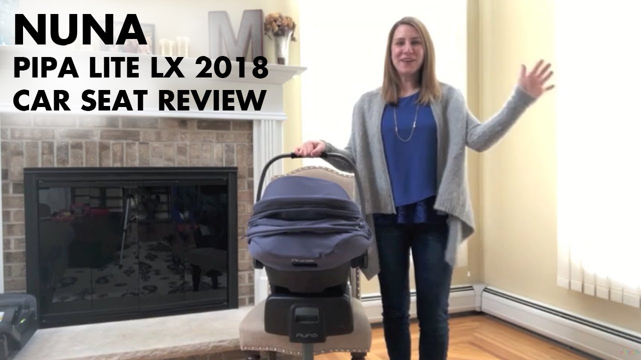 Nuna Pipa Lite LX 2019 Car Seat - Full Review!