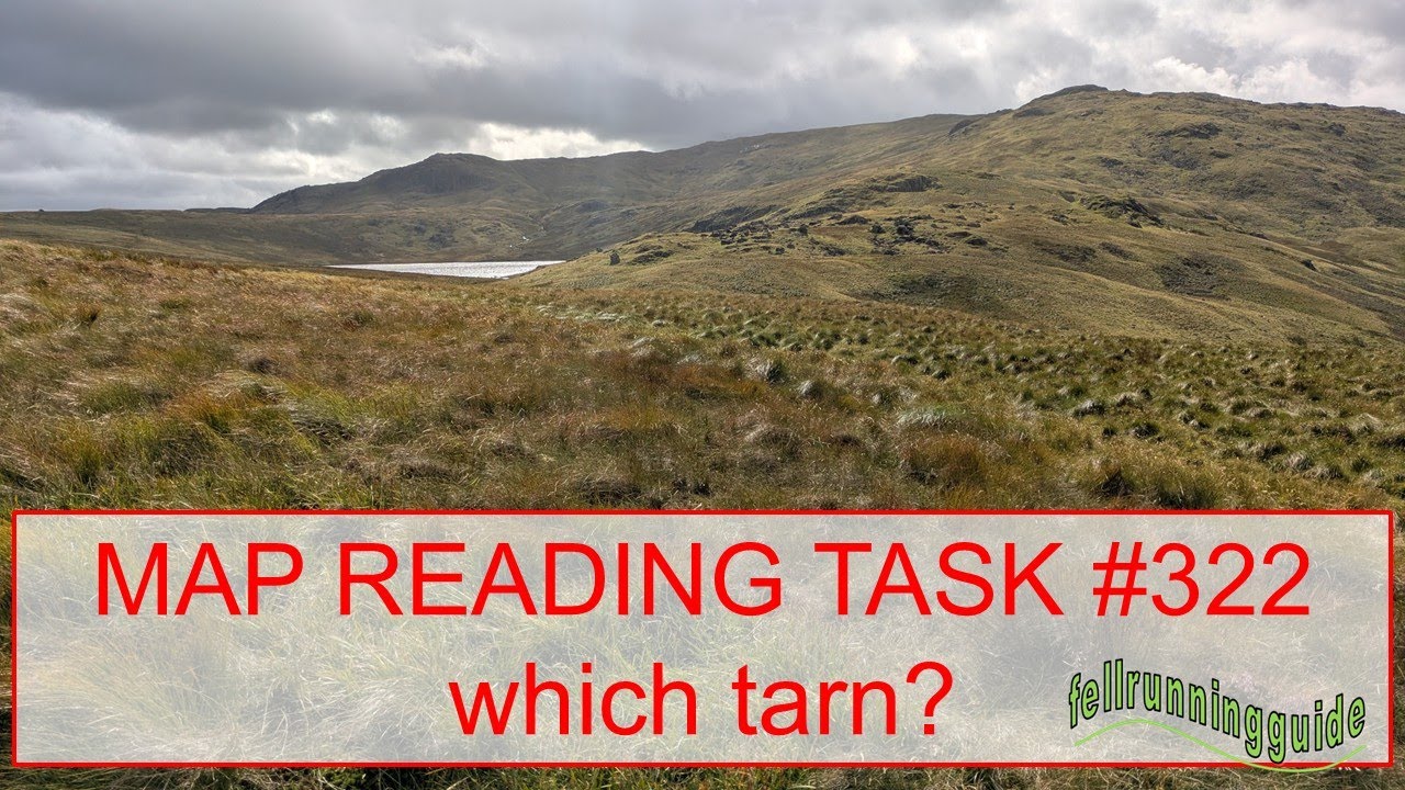 Map Reading Task 322 Identify this Lake District tarn