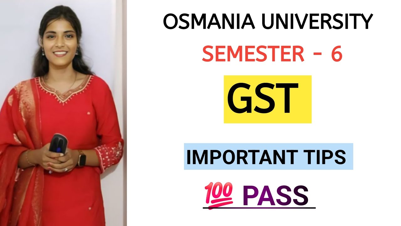 GST || IMPORTANT TIPS || SEMESTER - 6 || OSMANIA UNIVERSITY || 💯 PASS || &lrm;⁨@shivanipallela⁩&nbsp;