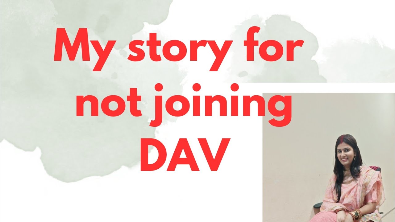 why did not i join DAV!