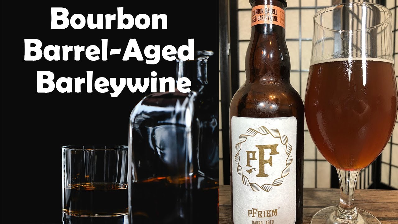 Barleywine Review: P Friem - Bourbon Barrel-aged Barleywine